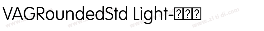 VAGRoundedStd Light字体转换 VAGRoundedStd Light字体转换